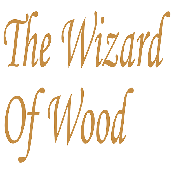 The Wizard of Wood